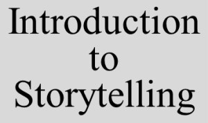 Introduction to Storytelling